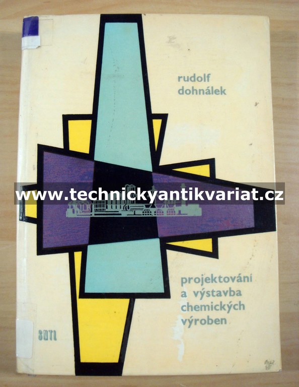 Projektování a výstavba chemických výroben - Rudolf Dohnánek (1964)