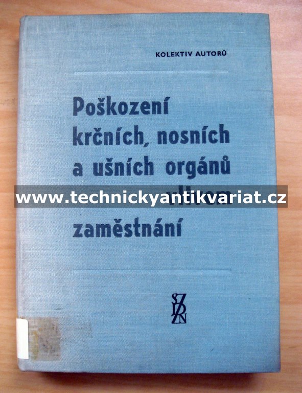 Poškození krčních, nosních a ušních orgánů vlivem zaměstnání