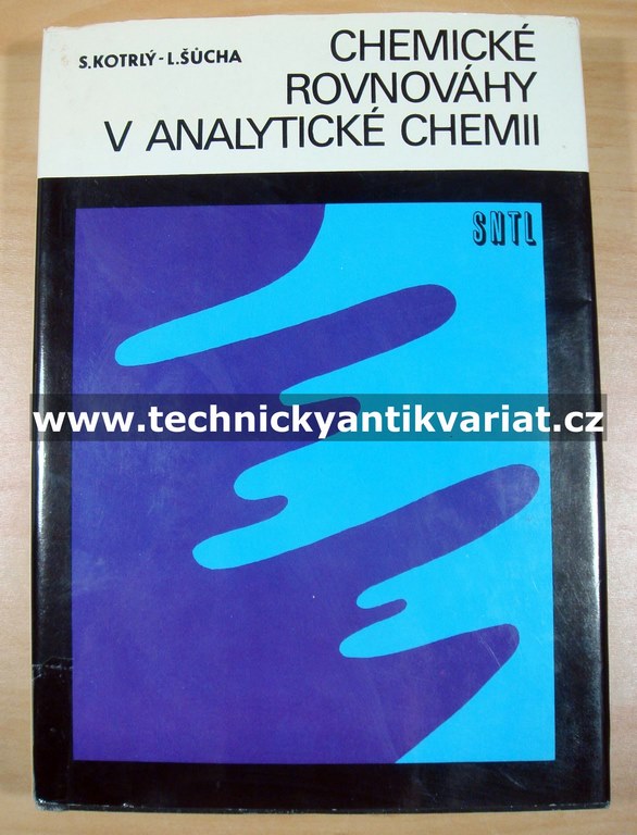 Chemické rovnováhy v analytické chemii - Kotrlý, Šúcha (1988)