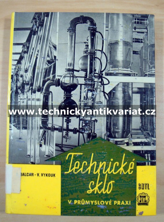 Technické sklo - V. Balcar, V. Vykouk (1960)
