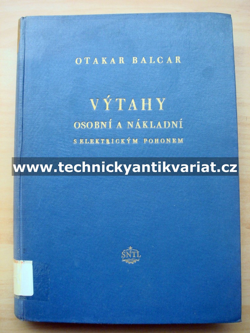 Výtahy osobní a nákladní s elektrickým pohonem - Otakar Balcar (1955)