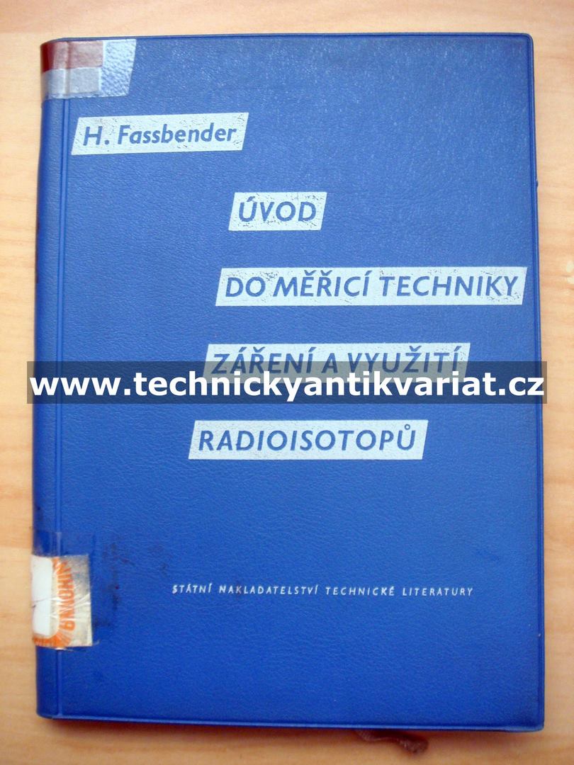 Úvod do měřící techniky záření a využití radioisotopů