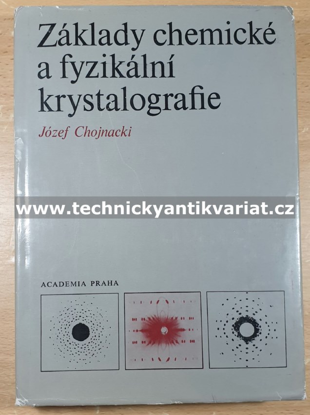 Základy chemické a fyzikální krystalografie - Jozef Chojnacki (1979