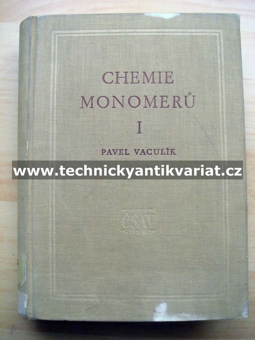 Chemie monomerů I. Pavel Vaculík (1956)