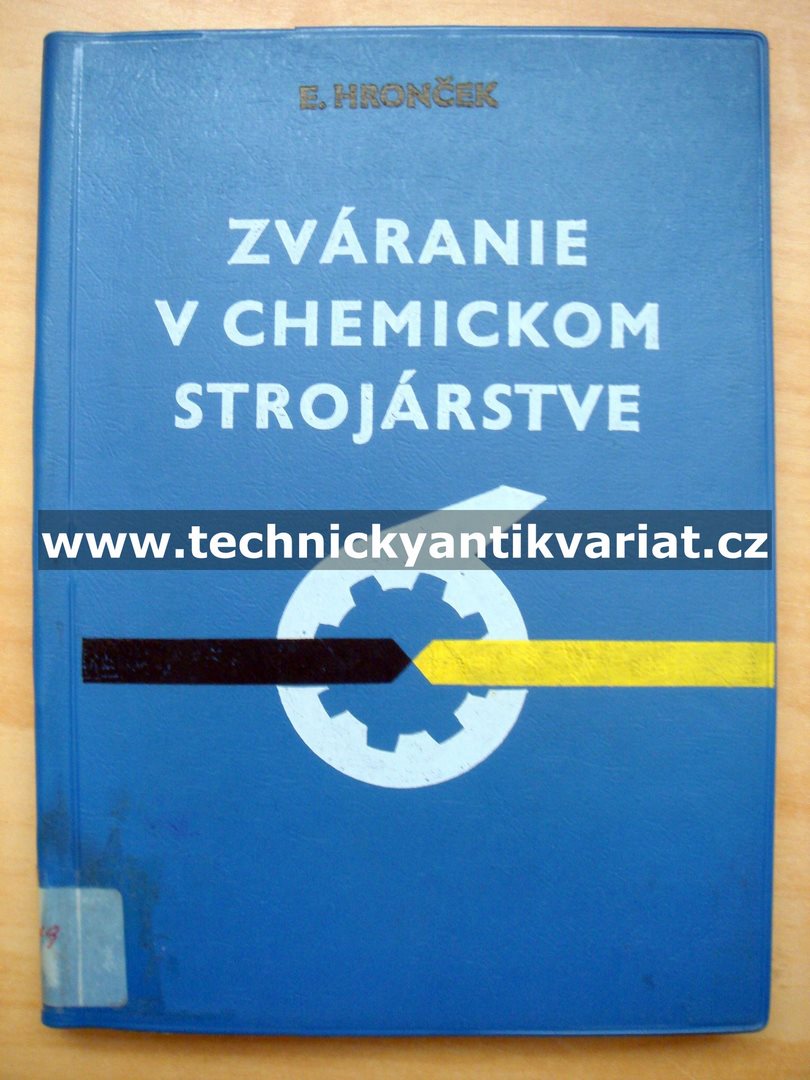Zváranie v chemickom strojárstve - E. Hronček (1972)