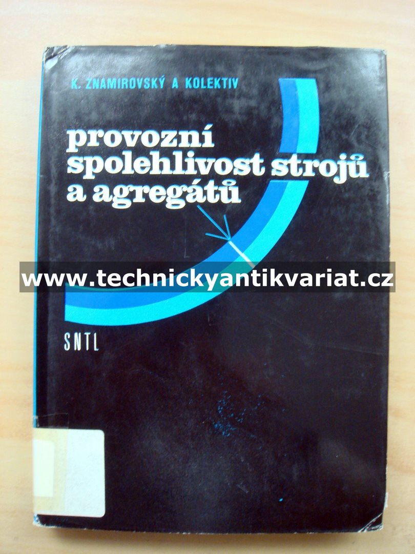 Provozní spolehlivost strojů a agregátů - K. Znamirovský (1981)