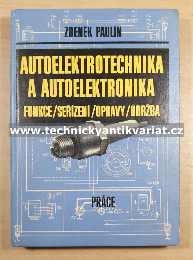 Autoelektrotechnika a autoelektronika - Zdeněk Paulín (1976)