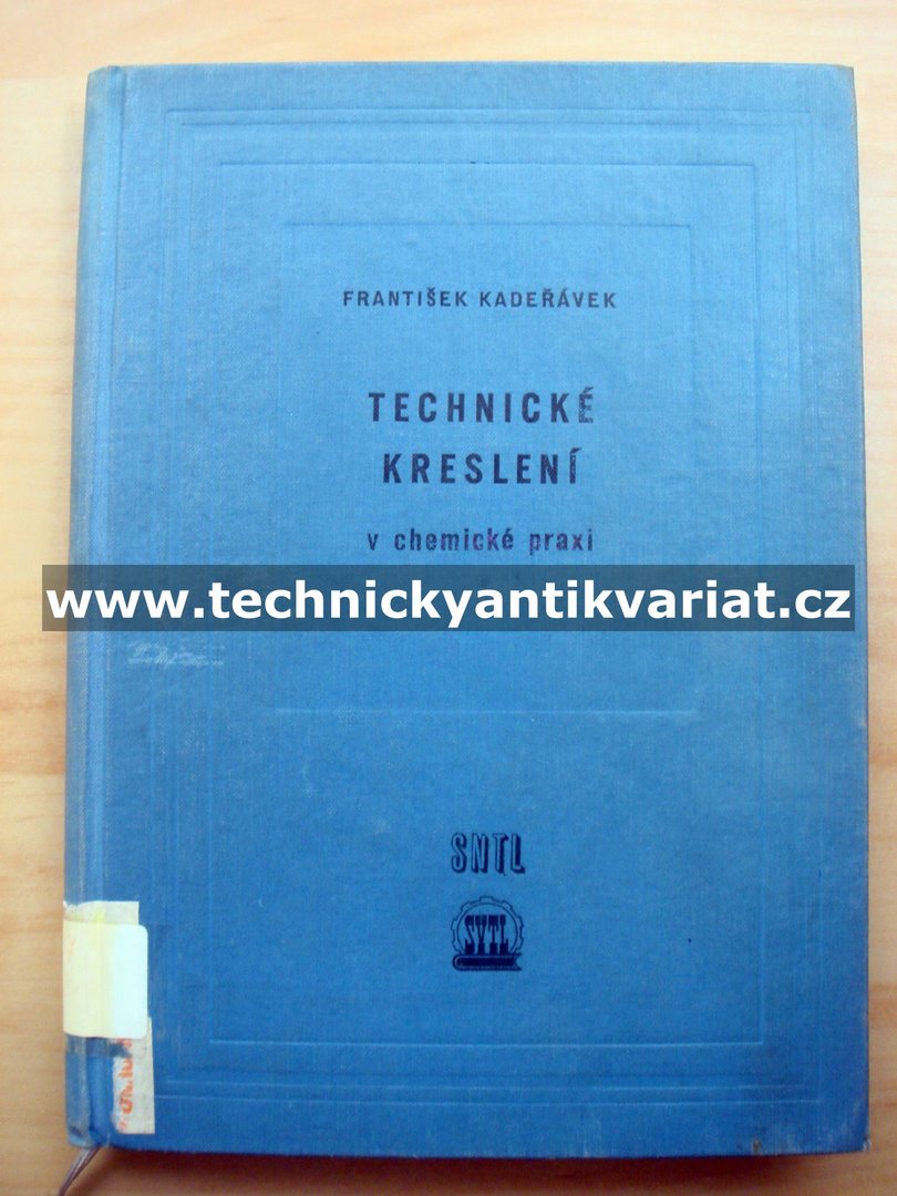 Technické kreslení v chemické praxi - František Kadeřávek (1960)