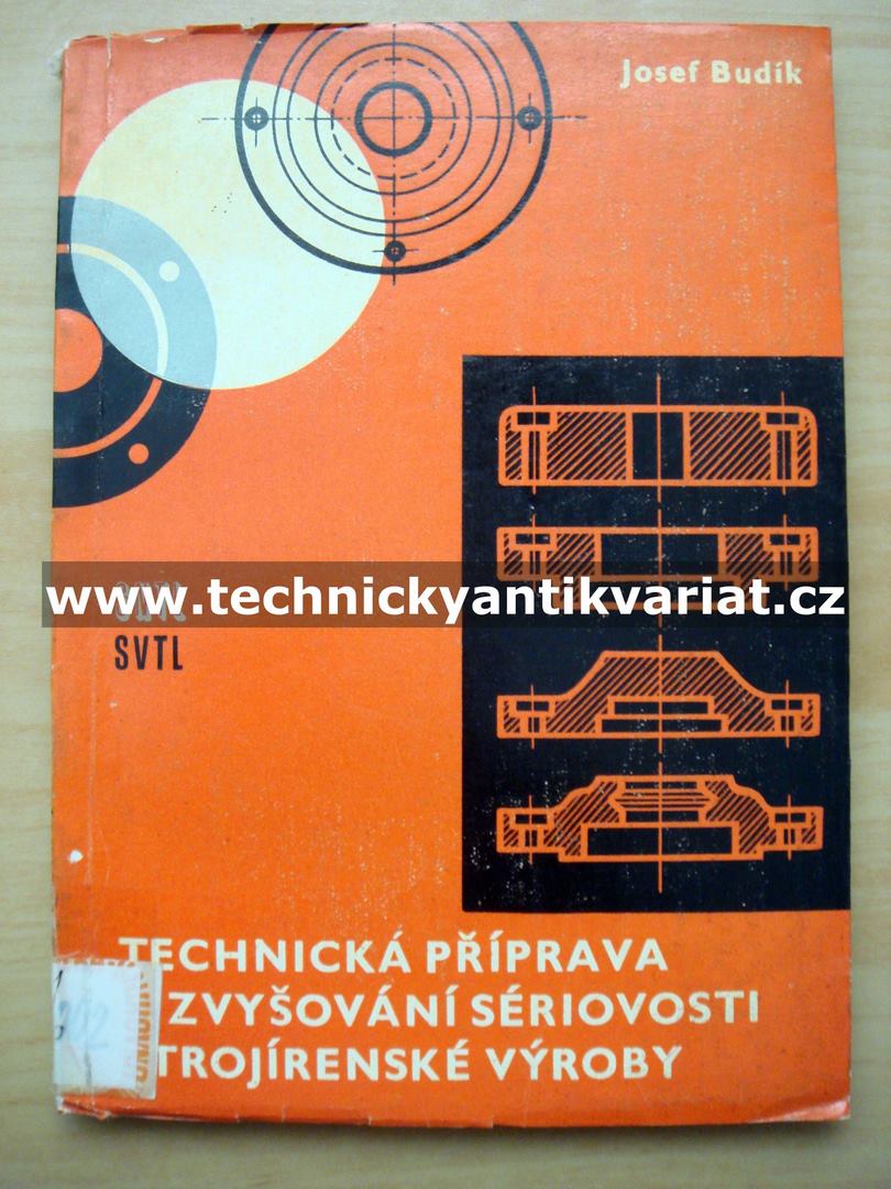 Technická příprava a zvyšování sériovosti strojírenské výroby
