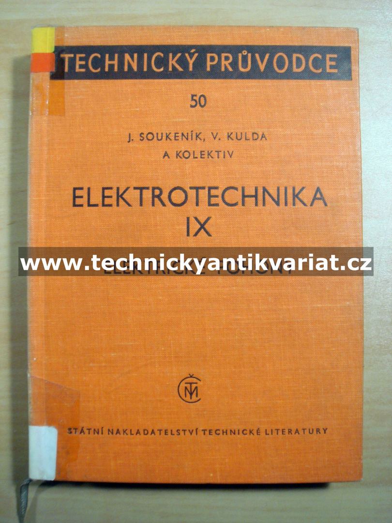 Elektrotechnika IX. Elektrické pohony - Soukeník, Kulda (1964)