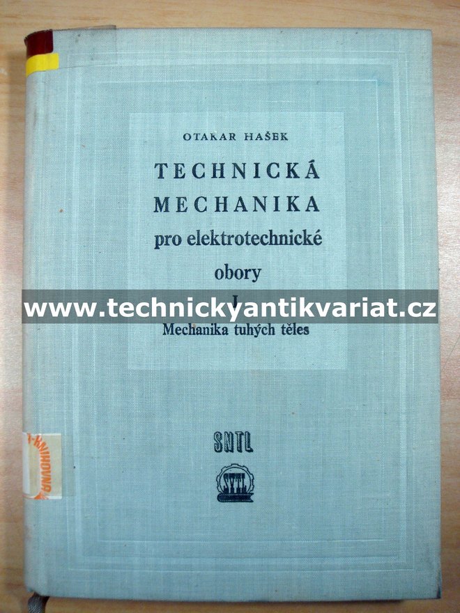 Technická mechanika pro elektrotechnické obory I. Mechanika tuhých těles - Otakar Hášek