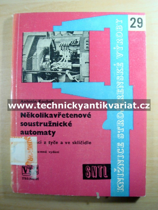 Několikavřetenové soustružnické automaty - Antonín Koubek