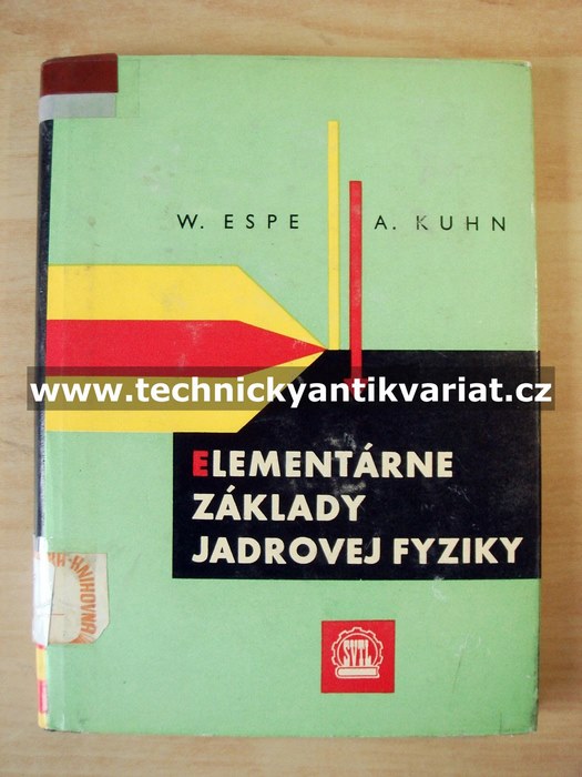 Elementárne základy jadrovej fyziky - Espe, Kuhn