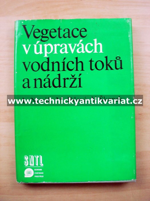 Vegetace v úpravách vodních toků a nádrží - Novák, Iblová, Škopek (1986)