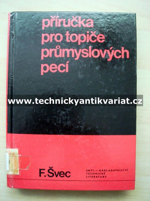 Příručka pro topiče průmyslových pecí - F. Švec (1975)