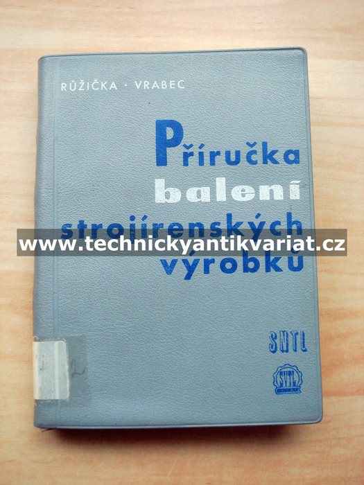 Příručka balení strojírenských výrobků - Růžička, Vrabec (1962)