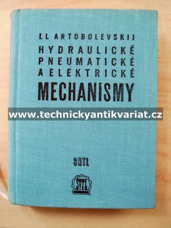 Mechanismy hydraulické, pneumatické a elektrické - Artobolevskij (1960)