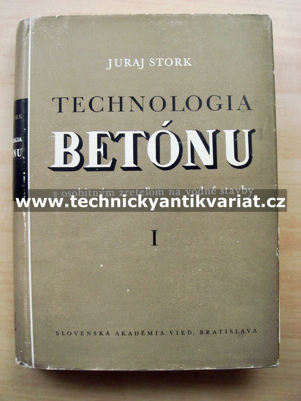 Technologia betonu I. Juraj Stork (1954)
