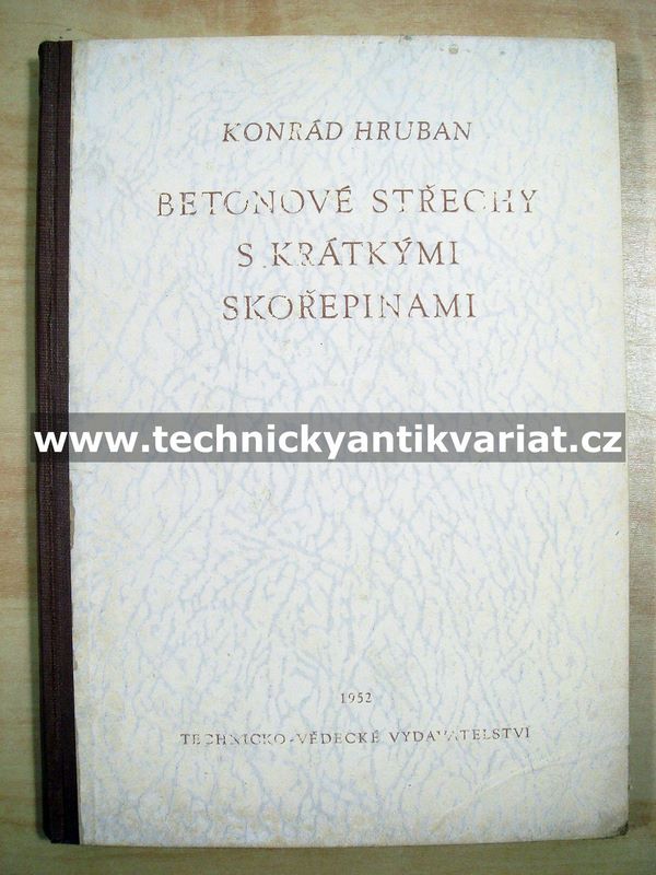 Betonové střechy s krátkými skořepinami - Konrád Hruban (1952)