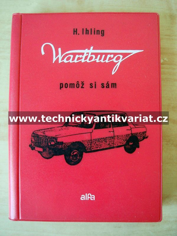Wartburg - pomoz si sám - H. Ihling (1974)
