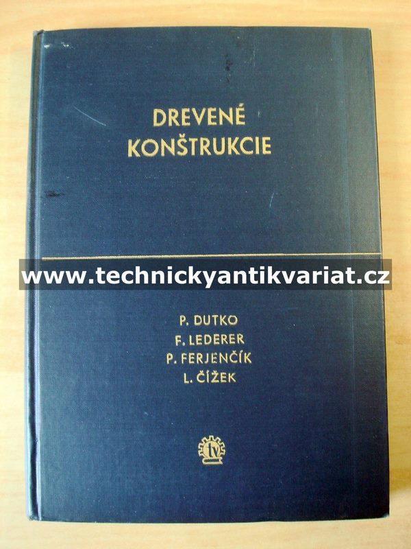 Drevené konstrukcie - Dutko, Lederek, Ferjenčík, Čížek (1966)
