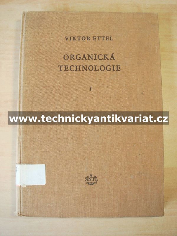 Organická technologie I. - Viktor Ettel (1955)