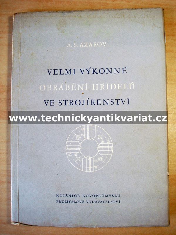 Velmi výkonné obrábění hřídelů ve strojírenství - A.S.Azarov (1952)