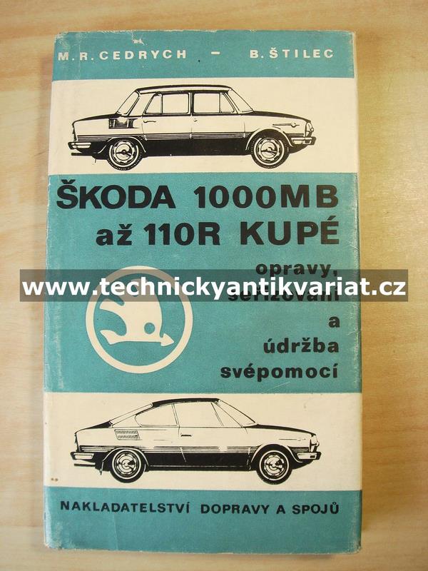 Škoda 1000MB až 110R kupé - opravy, seřizování a údržba svépomocí - Cedrych (1972)