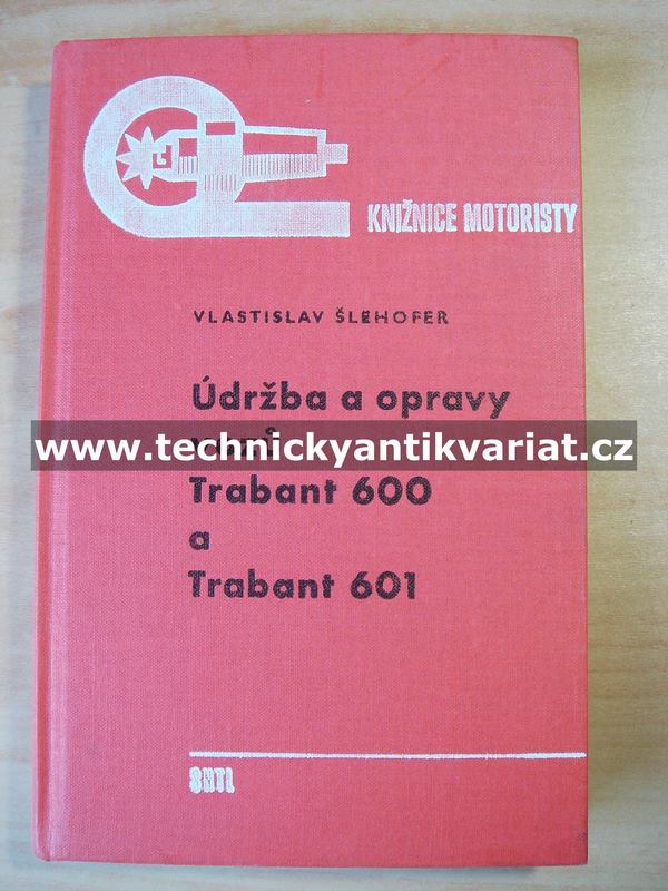 Trabant 600 a 601 - údržba a opravy vozu (1973)