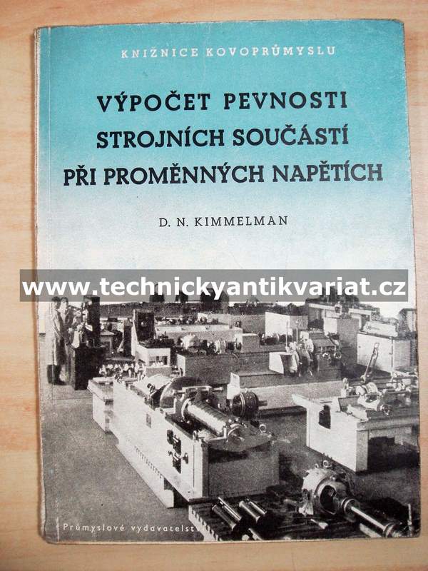 Výpočet pevnosti strojních součástí při proměnných napětích - Kimmelman (1951)