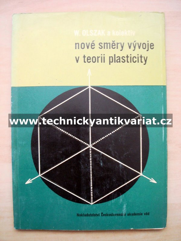 Nové směry vývoje v teorii plasticity - Olszak (1964)