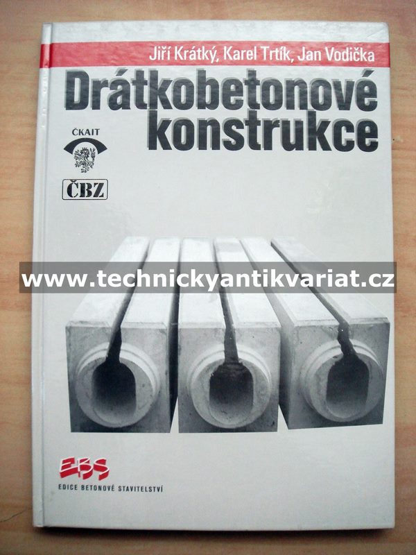Drátkobetonové konstrukce - Krátký, Trtík, Vodička (1999)
