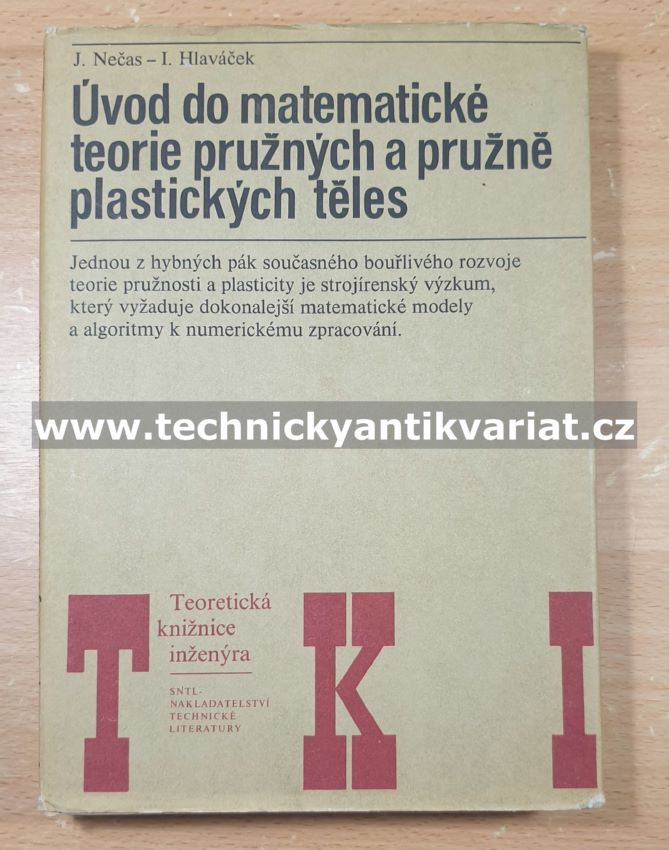 Úvod do matematické teorie pružných a pružně plastických těles - Nečas, Hlaváček (1983)
