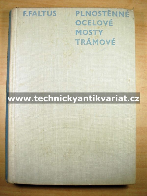 Plnostěnné ocelové mosty trámové - Faltus (1965)