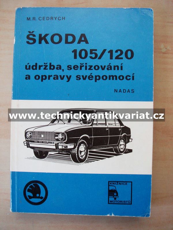 Škoda 105, 120 - údržba, seřizování a opravy svépomocí - Cedrych (1982)