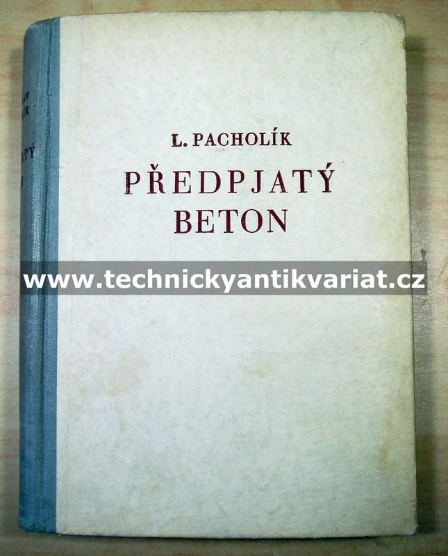 Předpjatý beton - Ladislav Pacholík (1951)