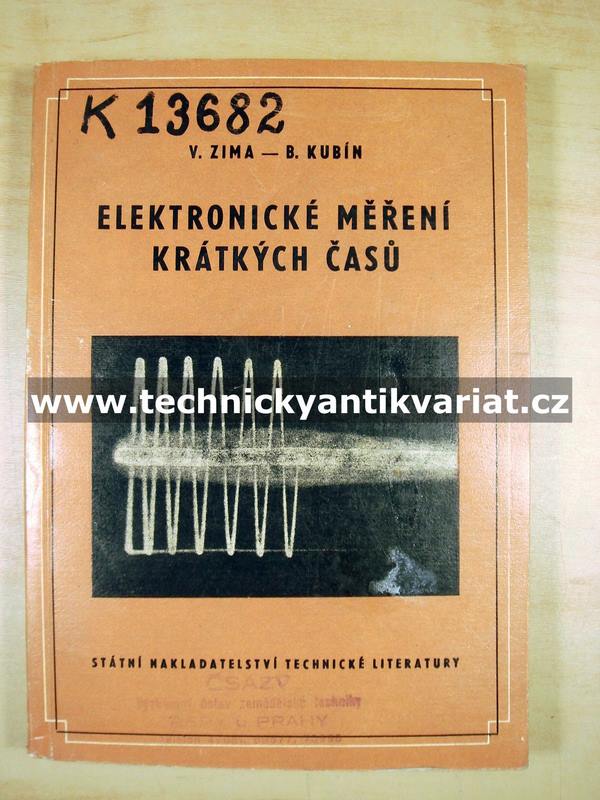 Elektronické měření krátkých časů - Zima, Kubín (1962)