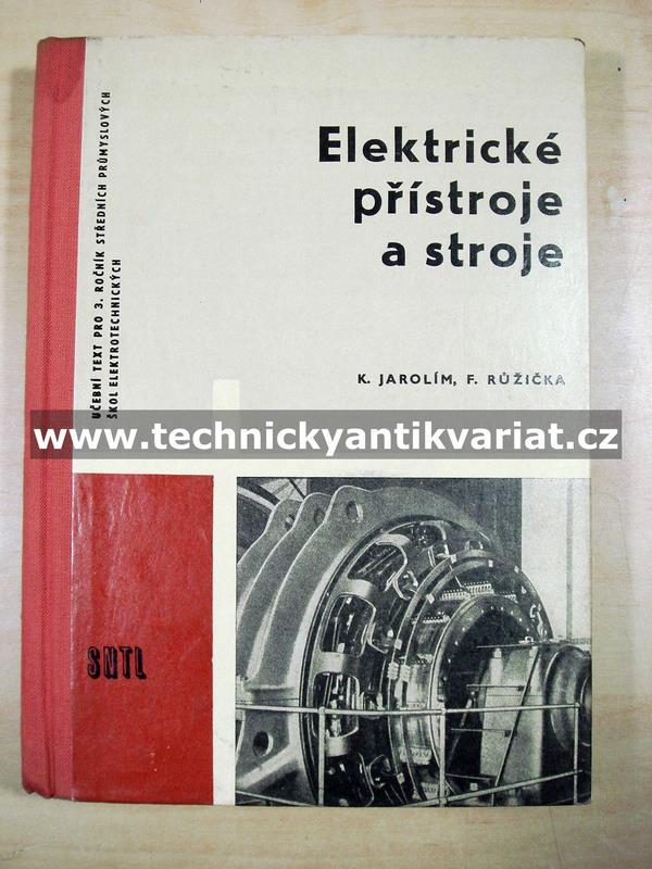 Elektrické přístroje a stroje - Jarolím, Růžička (1964)