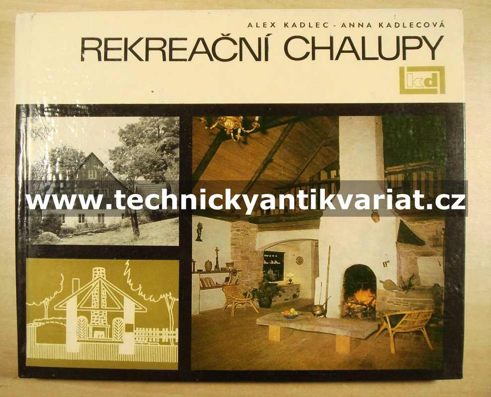 Rekreační chalupy - Kadlec, Kadlecová (1968