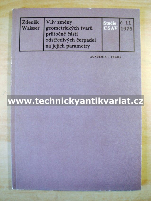 Vliv změny geometrických tvarů průtočné části odstředivých čerpadel na jejich parametry - Zdeněk Waisser (1976)