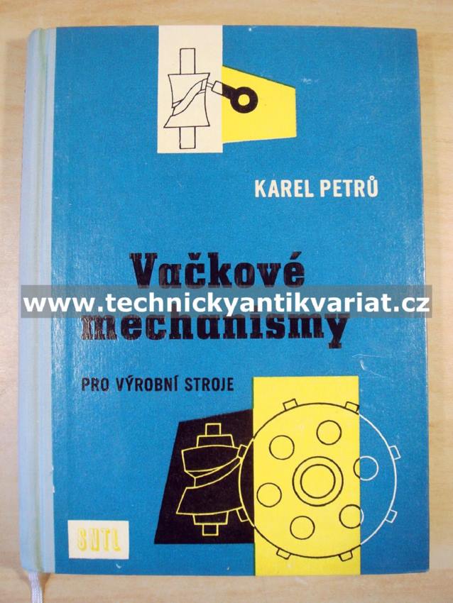 Vačkové mechanismy pro výrobní stroje - Karel Petrů (1962)