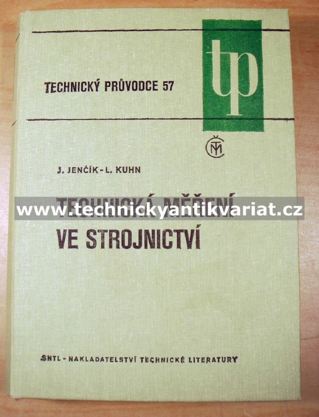 Technická měření ve strojnictví - J. Jenčík, L.Kuhn (1982)