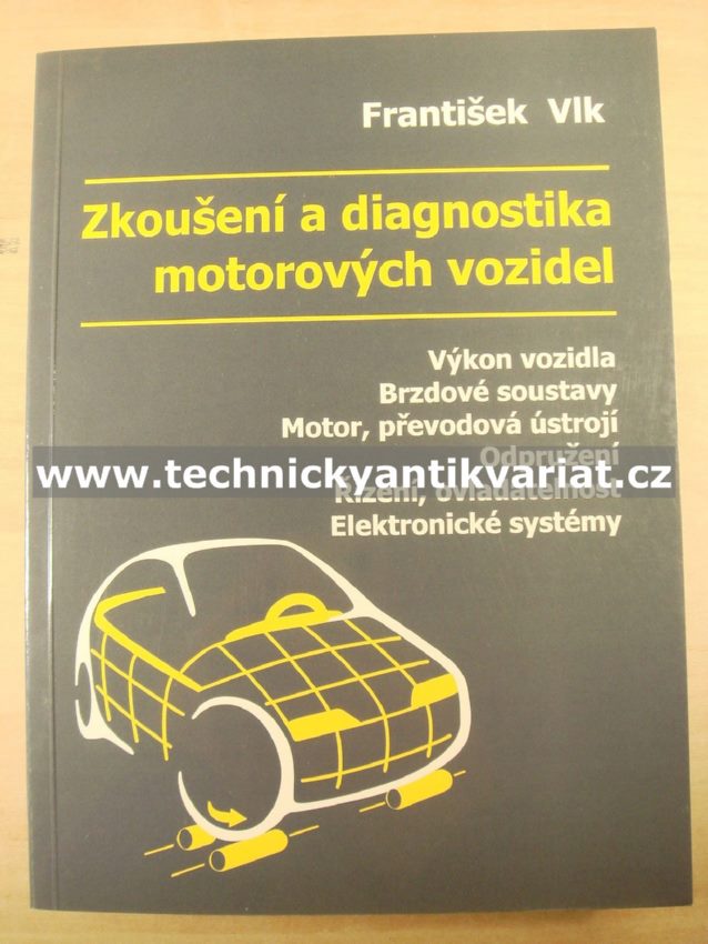 Zkoušení a diagnostika motorových vozidel - František Vlk (2001)
