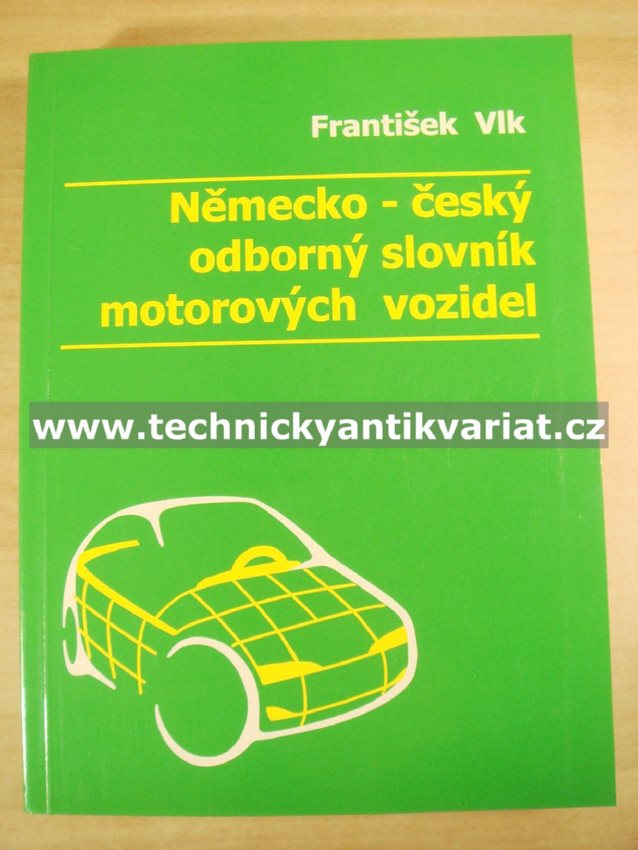Německo český odborný slovník motorových vozidel - František Vlk (2001)