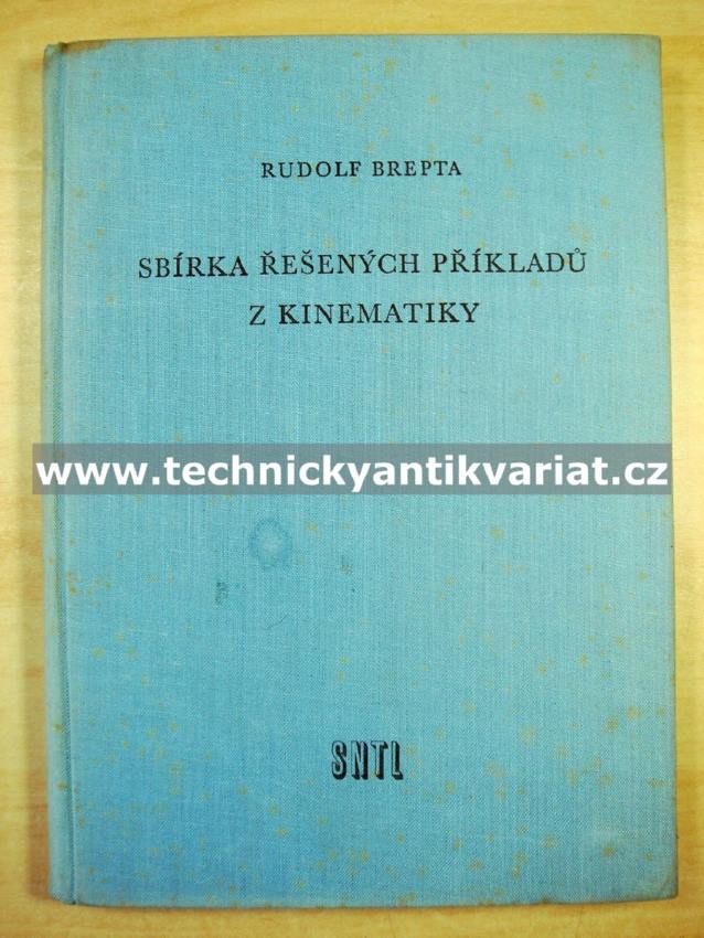 Sbírka řešených příkladů z kinematiky - Rudolf Brepta (1957)