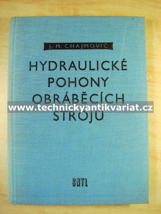 Hydraulické pohony obráběcích strojů - J.M. Chajmovič (1957)