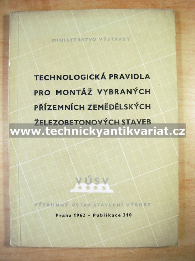 Technologická pravidla pro montáž vybraných přízemních zemědělských železobetonových staveb (1962)