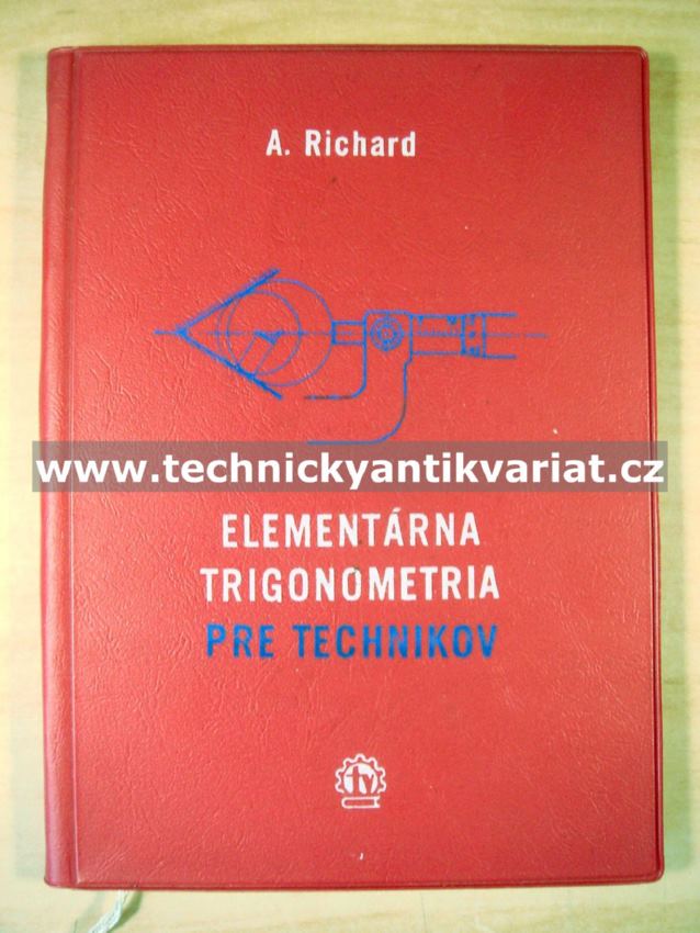 Elementárna trigonometria pre technikov - A.Richard (1966)