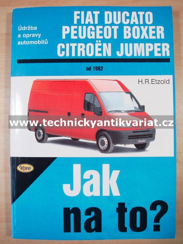 Fiat Ducato, Peugeot Boxer, Citroen Jumper - H.R.Etzold - Jak na to? č.25 (1998)