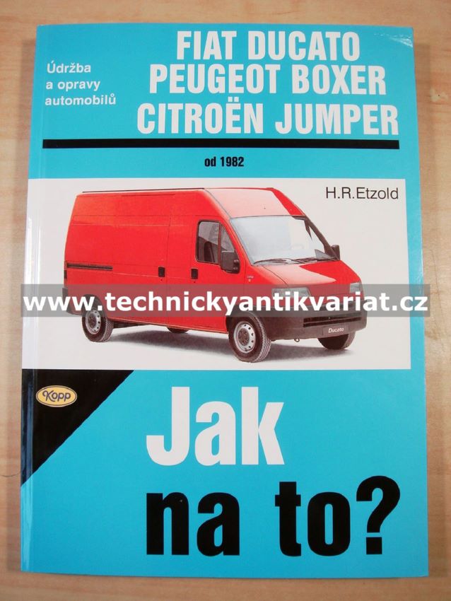 Fiat Ducato, Peugeot Boxer, Citroen Jumper - H.R.Etzold - Jak na to? č.25 (1998)